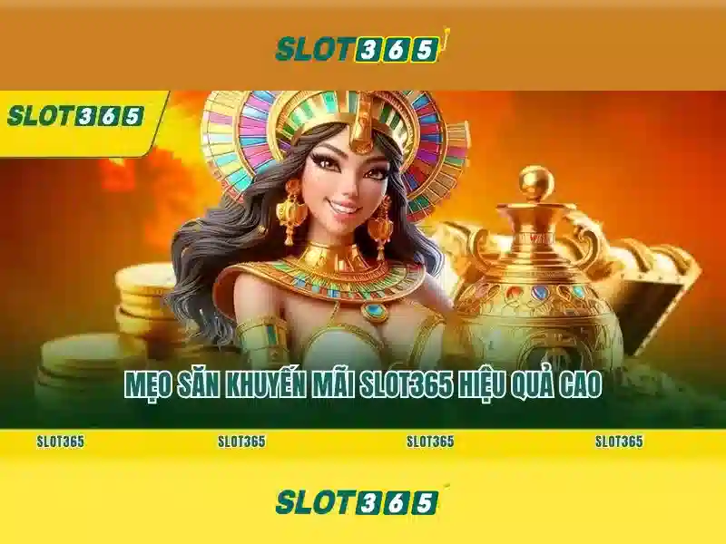 Slot365 - Nền tảng slot trực tuyến và trải nghiệm chơi game