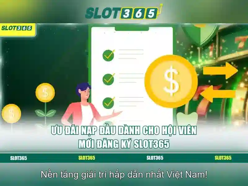 tong quan slot365 tang 200k