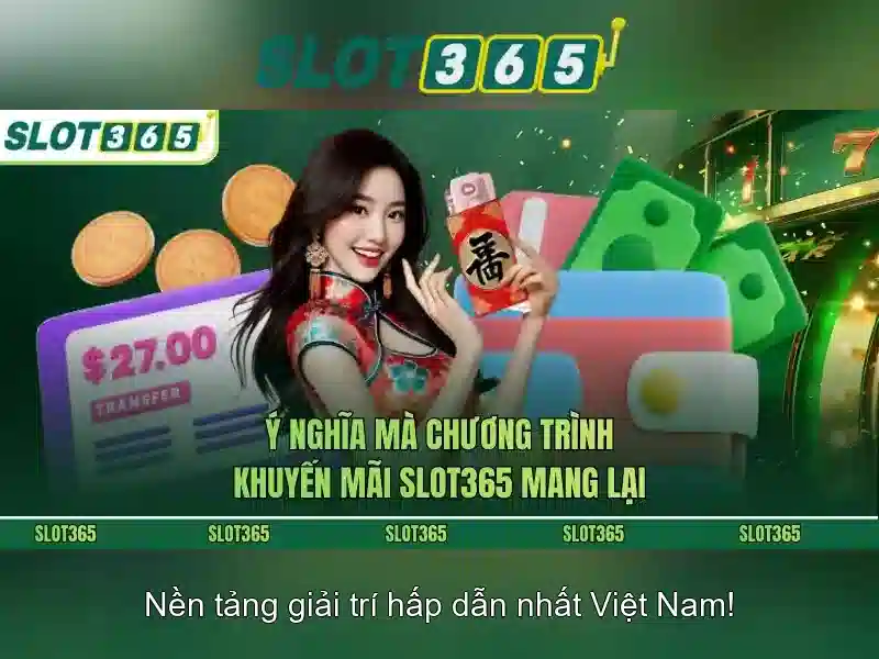 Slot365: Nền tảng máy xèng trực tuyến đáng chú ý tại Việt Nam