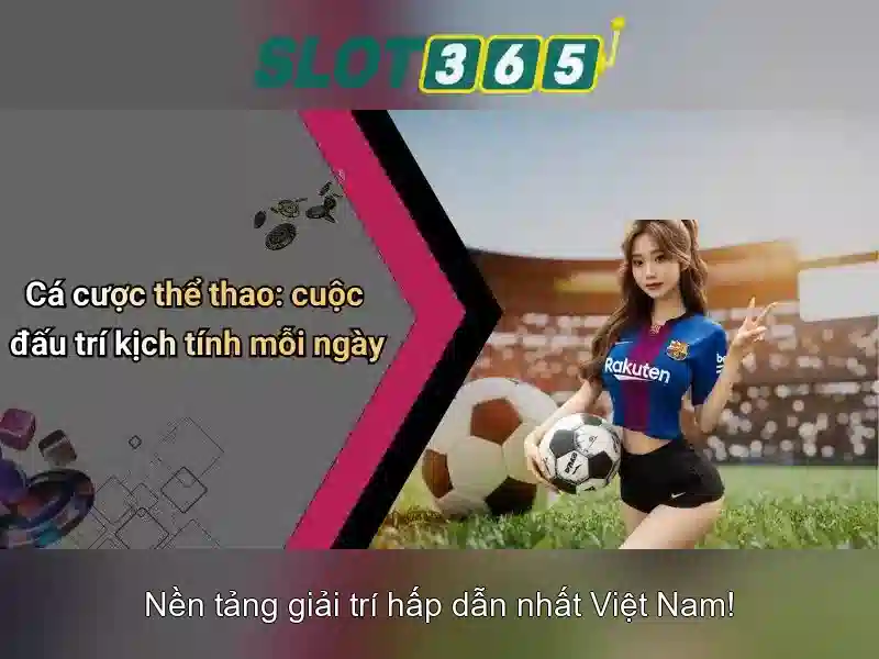 Slot365: Nền tảng xèng trực tuyến đáng tin cậy